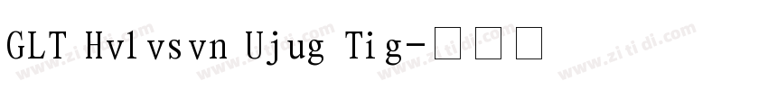 GLT Hvlvsvn Ujug Tig字体转换
